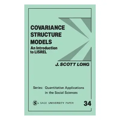 "Covariance Structure Models: An Introduction to Lisrel" - "" ("Long John Scott")(Paperback)