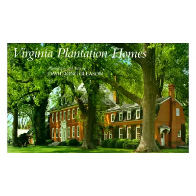 "Virginia Plantation Homes" - "" ("Gleason David King")(Pevná vazba)