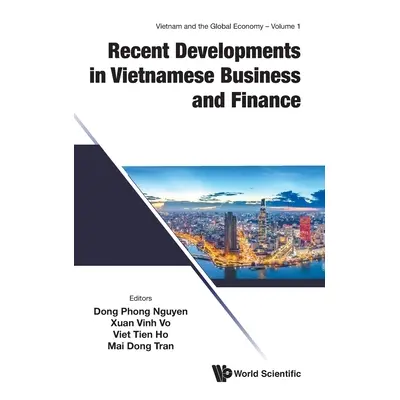 "Recent Developments in Vietnamese Business and Finance" - "" ("Nguyen Dong Phong")(Pevná vazba)