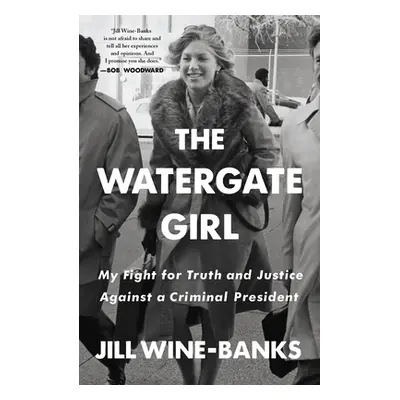 "The Watergate Girl: My Fight for Truth and Justice Against a Criminal President" - "" ("Wine-Ba