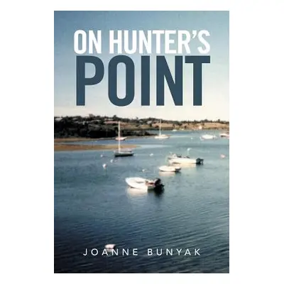 "On Hunter's Point" - "" ("Bunyak Joanne")(Paperback)