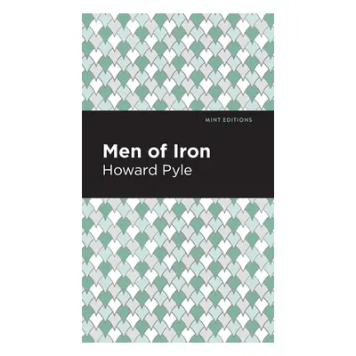 "Men of Iron" - "" ("Pyle Howard")(Pevná vazba)