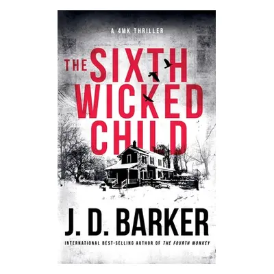 "The Sixth Wicked Child" - "" ("Barker J. D.")(Paperback)