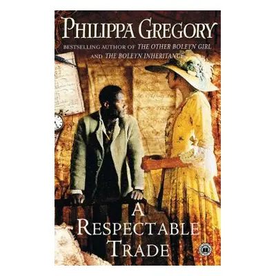 "A Respectable Trade" - "" ("Gregory Philippa")(Paperback)