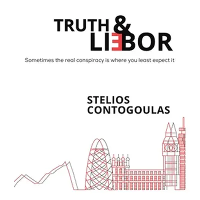 "Truth & Li(e)bor" - "" ("Contogoulas Stelios")(Paperback)