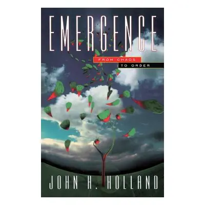 "Emergence: From Chaos to Order" - "" ("Holland John H.")(Paperback)