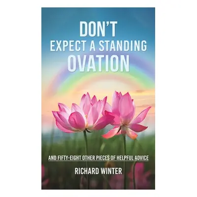 "Don't Expect a Standing Ovation" - "" ("Winter Richard")(Paperback)