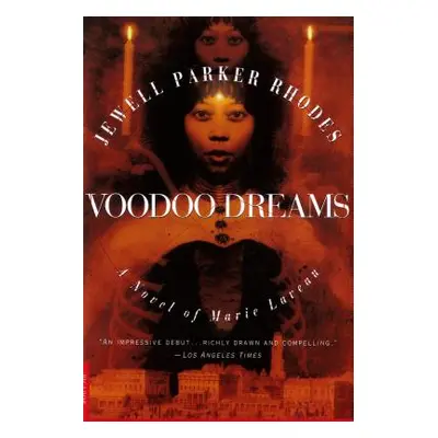 "Voodoo Dreams: A Novel of Marie Laveau" - "" ("Rhodes Jewell P.")(Paperback)