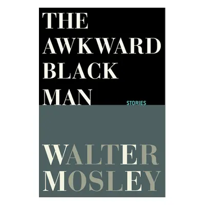 "The Awkward Black Man" - "" ("Mosley Walter")(Paperback)