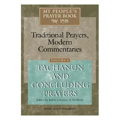 "My People's Prayer Book Vol 6: Tachanun and Concluding Prayers" - "" ("Brettler Marc Zvi")(Pape