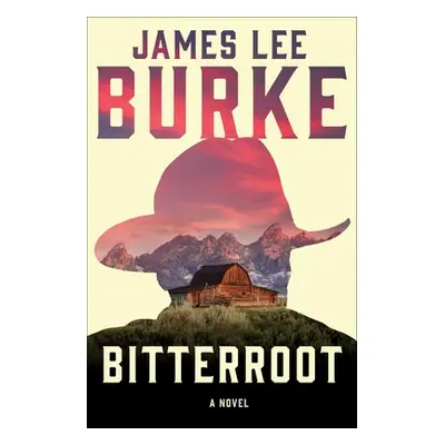 "Bitterroot" - "" ("Burke James Lee")(Paperback)