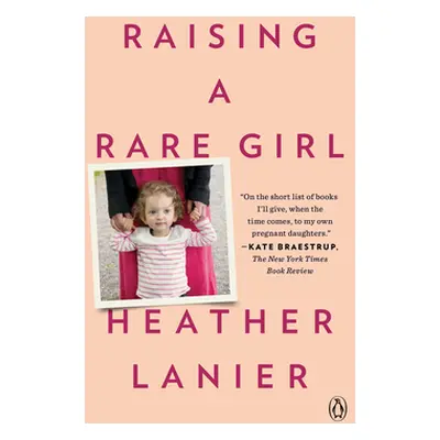 "Raising a Rare Girl" - "" ("Lanier Heather")(Paperback)