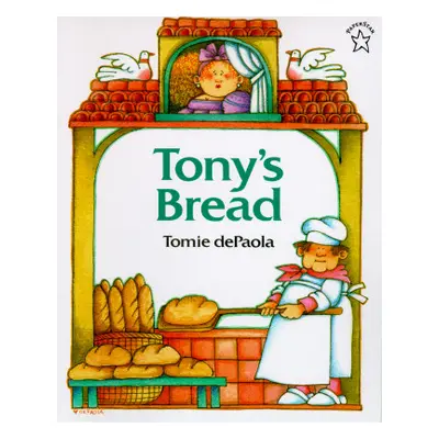 "Tony's Bread" - "" ("dePaola Tomie")(Paperback)