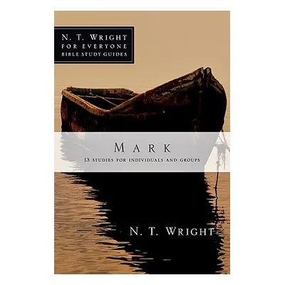 "Mark: 20 Studies for Individuals and Groups" - "" ("Wright N. T.")(Paperback)