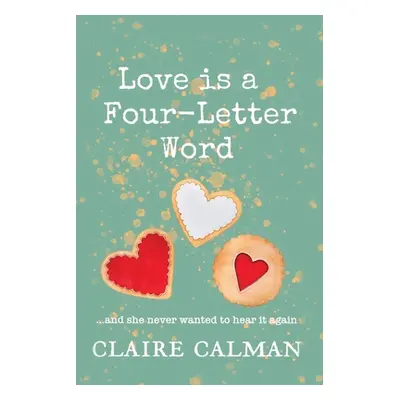 "Love Is A Four-Letter Word" - "" ("Calman Claire")(Paperback)