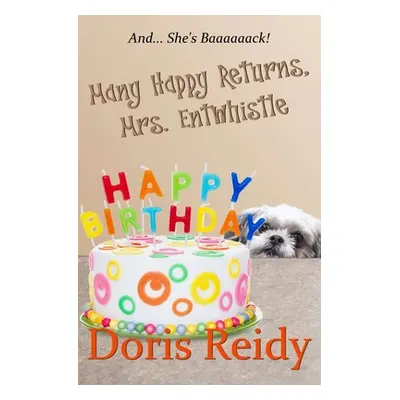 "Many Happy Returns, Mrs. Entwhistle" - "" ("Reidy Doris")(Paperback)