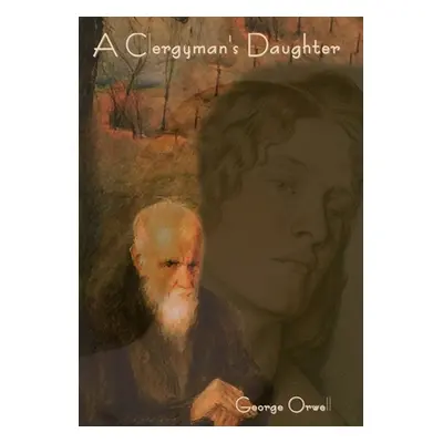 "A Clergyman's Daughter" - "" ("Orwell George")(Pevná vazba)