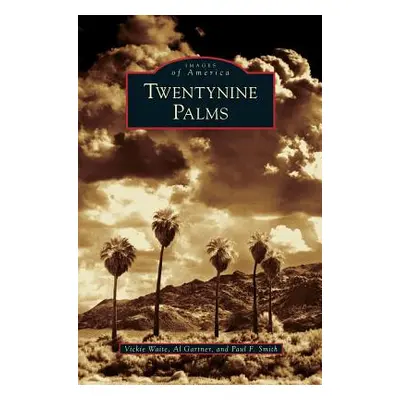 "Twentynine Palms" - "" ("Waite Vickie")(Pevná vazba)