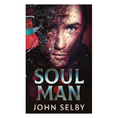 "Soul Man" - "" ("Selby John")(Pevná vazba)