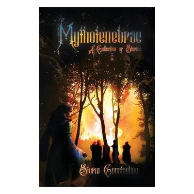 "Mythotenebrae: a Collection of Stories" - "" ("Constantine Storm")(Paperback)