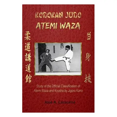 "KODOKAN JUDO ATEMI WAZA (English)." - "" ("Caracena Jose a.")(Paperback)