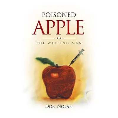 "Poisoned Apple: The Weeping Man" - "" ("Nolan Don")(Paperback)