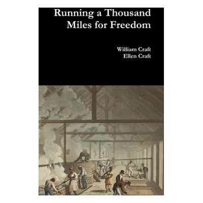 "Running a Thousand Miles for Freedom" - "" ("Craft William")(Pevná vazba)