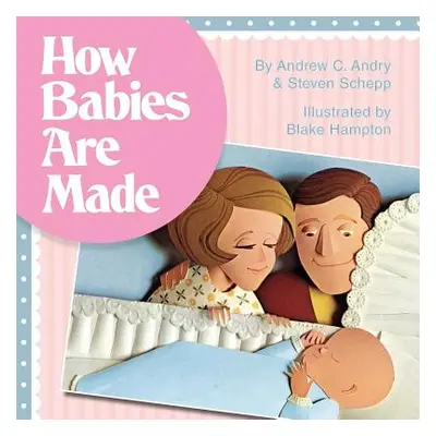 "How Babies Are Made" - "" ("Schepp Steven")(Paperback)