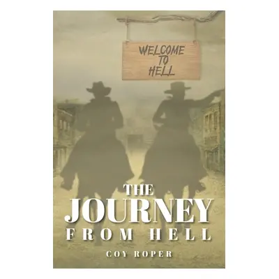 "The Journey from Hell" - "" ("Roper Coy D.")(Paperback)