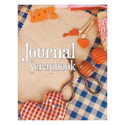 "Journal Scrapbook" - "" ("Speedy Publishing LLC")(Paperback)