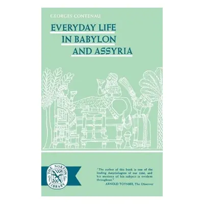 "Everyday Life in Babylon and Assyria" - "" ("Contenau G.")(Paperback)