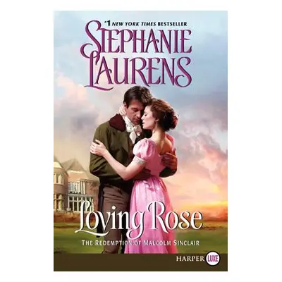 "Loving Rose: The Redemption of Malcolm Sinclair" - "" ("Laurens Stephanie")(Paperback)