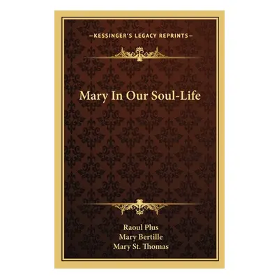 "Mary in Our Soul-Life" - "" ("Plus Raoul")(Paperback)