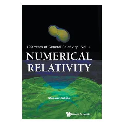 "Numerical Relativity" - "" ("Shibata Masaru")(Paperback)