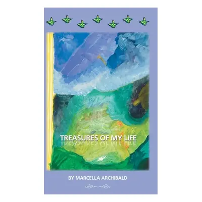 "Treasures of My Life" - "" ("Archibald Marcella")(Paperback)