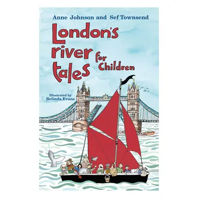 "London's River Tales for Children" - "" ("Johnson Anne")(Paperback / softback)