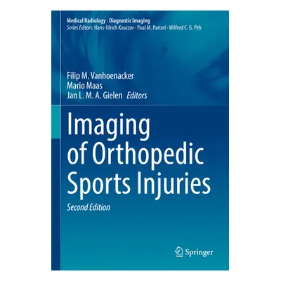 "Imaging of Orthopedic Sports Injuries" - "" ("Vanhoenacker Filip M.")(Pevná vazba)