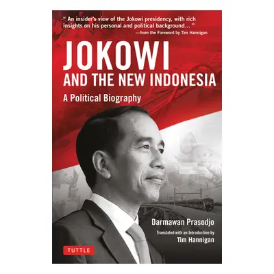 "Jokowi and the New Indonesia: A Political Biography" - "" ("Prasodjo Darmawan")(Pevná vazba)