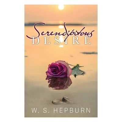 "Serendipitous Desire" - "" ("Hepburn W. S.")(Paperback)