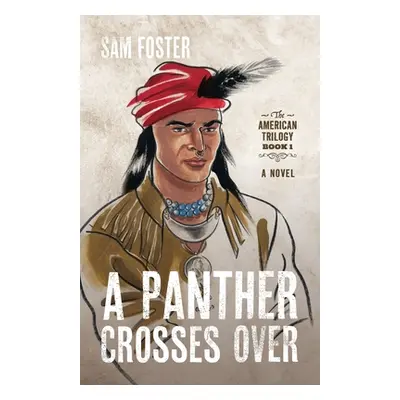 "A Panther Crosses Over" - "" ("Foster Sam")(Paperback)