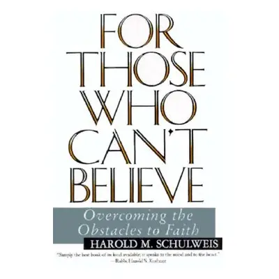 "For Those Who Can't Believe" - "" ("Schulweis Harold")(Paperback)