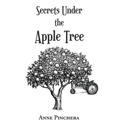 "Secrets Under the Apple Tree" - "" ("Pinchera Anne")(Paperback)