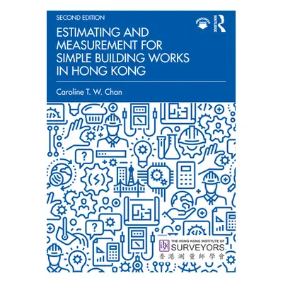 "Estimating and Measurement for Simple Building Works in Hong Kong" - "" ("Chan Caroline T. W.")