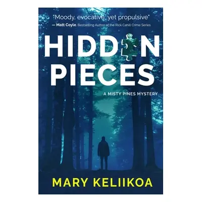 "Hidden Pieces: A Misty Pines Mystery" - "" ("Keliikoa Mary")(Paperback)