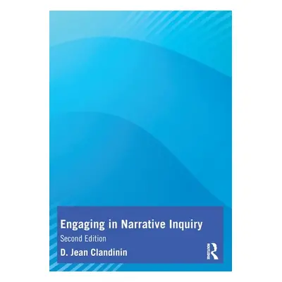 "Engaging in Narrative Inquiry" - "" ("Clandinin D. Jean")(Paperback)