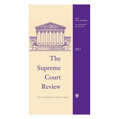 "The Supreme Court Review, 2021: Volume 2021" - "" ("Strauss David A.")(Pevná vazba)