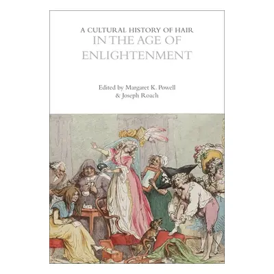 "A Cultural History of Hair in the Age of Enlightenment" - "" ("Powell Margaret K.")(Paperback)