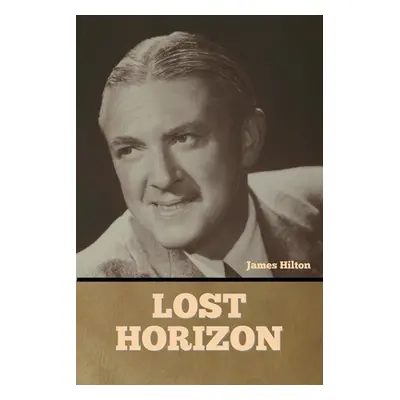 "Lost Horizon" - "" ("Hilton James")(Paperback)