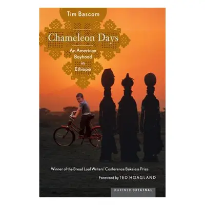 "Chameleon Days: An American Boyhood in Ethiopia" - "" ("Bascom Tim")(Paperback)