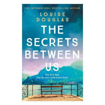 "The Secrets Between Us" - "" ("Douglas Louise")(Pevná vazba)